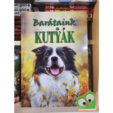 Bernáth István: Barátaink a kutyák