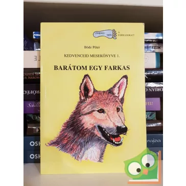 Böde Péter: Barátom egy farkas