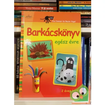 Eva Danner, Beate Vogel: Barkácskönyv egész évre