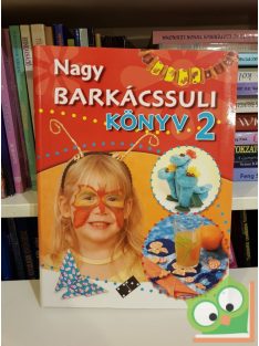 Orosné Galaczi Edit (szerk.): Nagy barkácssuli könyv 2.