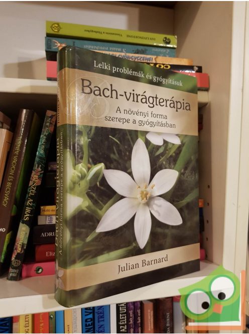 Julian Barnard: Bach-virágterápia - A növényi forma szerepe a gyógyításban (ritka)