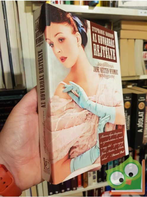 Stephanie Barron: Az udvarház rejtélye (Jane Austen nyomoz 1.) (Nagyon ritka!)