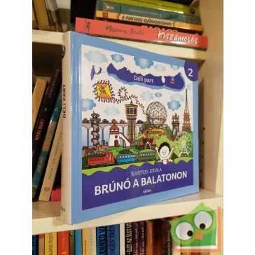 Bartos Erika: Déli part (Brúnó a Balatonon 2.)