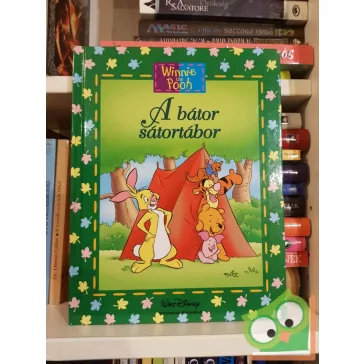   Ysenda Maxtone-Graham: A bátor sátortábor (Walt Disney - Micimackó könyvklub)
