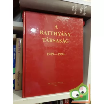 Vermes Péter (szerk.): A Batthyány Társaság 1989-1994