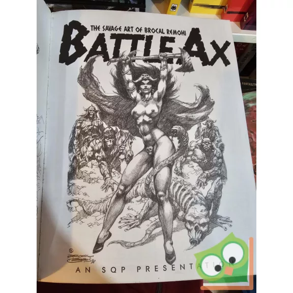 BattleAx: The Savage Art of Brocal Remohi: Volume 1