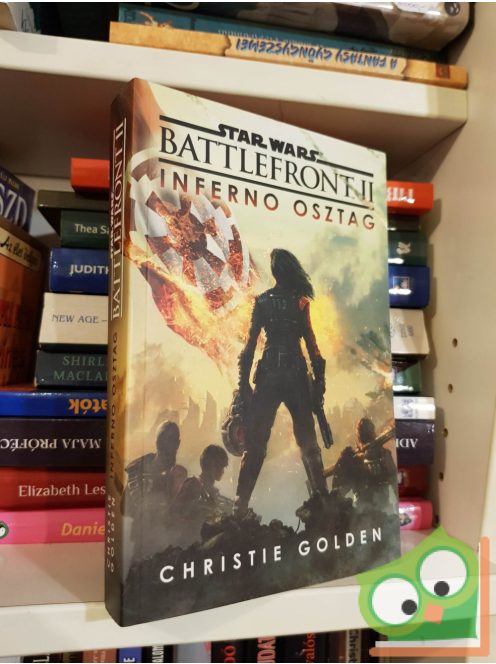 Christie Golden: Battlefront II: Inferno osztag (Star Wars: Battlefront 2.)(új)