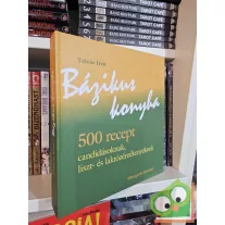 Tóbiás Irén: Bázikus konyha