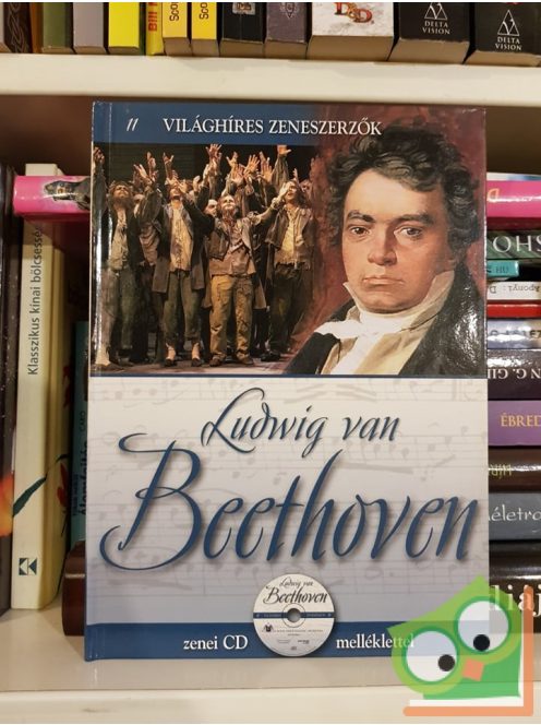 Ludwig van Beethoven  (Világhíres zeneszerzők 11. CD-melléklettel)