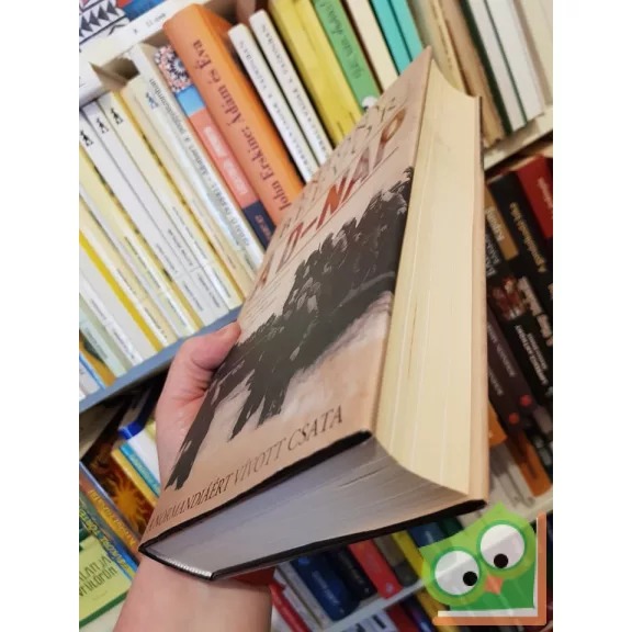 Antony Beevor: A D-nap    - A Normandiáért vívott csata