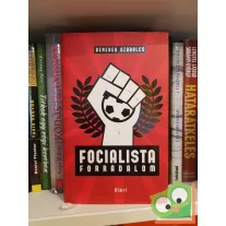 Benedek Szabolcs: Focialista forradalom