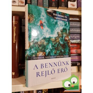 Rick Hanson, Forrest Hanson: A bennünk rejlő erő