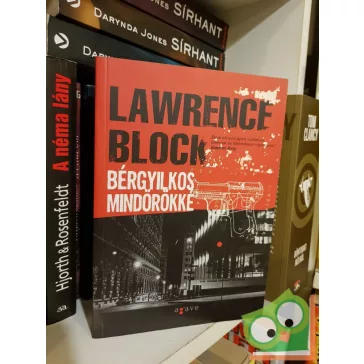 Lawrence Block: Bérgyilkos mindörökké (Bérgyilkos 3.)