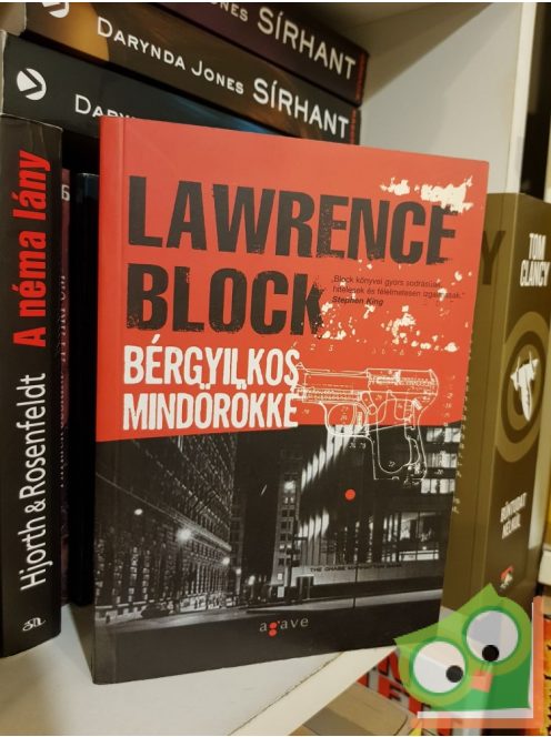 Lawrence Block: Bérgyilkos mindörökké (Bérgyilkos 3.)