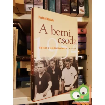 Peter Kasza: A berni csoda