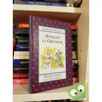 Karinthy Frigyes: Betegek és orvosok