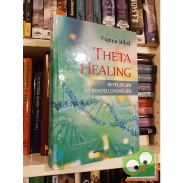   Vianna Stibal: ThetaHealing – Betegségek és rendellenességek