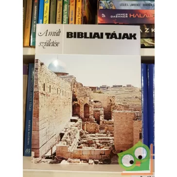 P. R. S. Moorey: Bibliai tájak (Múlt születése)