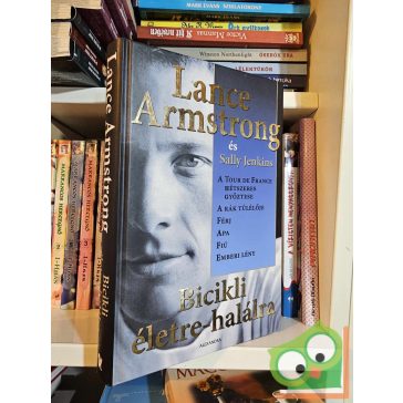 Lance Armstrong, Sally Jenkins: Bicikli életre-halálra