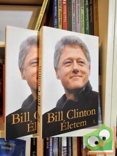 Bill Clinton: Életem 1-2.
