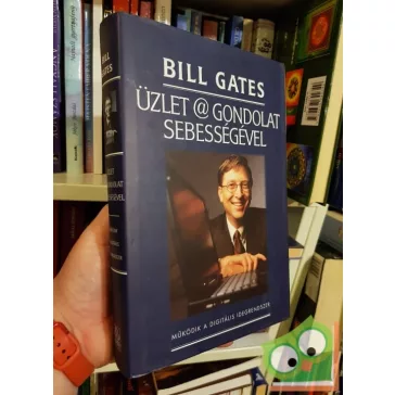 Bill Gates: Üzlet ​a gondolat sebességével