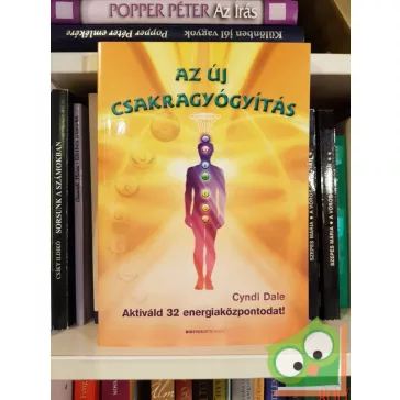 Cyndi Dale: Az új csakragyógyítás (Ritka)