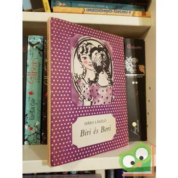 Hárs László: Biri és Bori (Pöttyös könyvek)