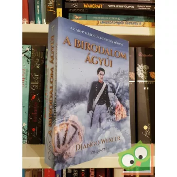   Django Wexler: A birodalom ágyúi (Árnyháborúk 4.) (újszerű)