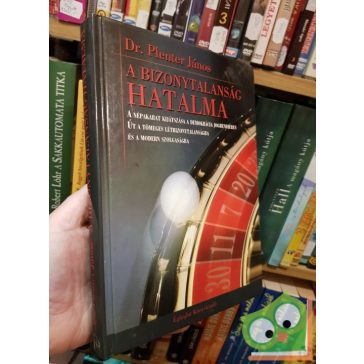 Dr. Plentner János: Bizonytalanság hatalma