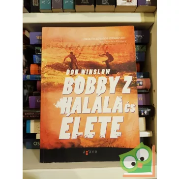 Don Winslow: Bobby Z halála és élete