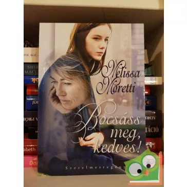 Melissa Moretti: Bocsáss meg, kedves!