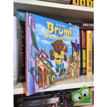 Bodó Béla: Brumi Mackóvárosban (Brumi 1.)