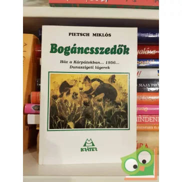   Pietsch Miklós: Bogáncsszedők - Ház a Kárpátokban… 1956… Dunaszigeti lágerek