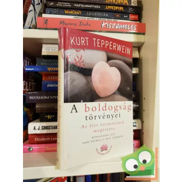 Kurt Tepperwein: A boldogság törvényei