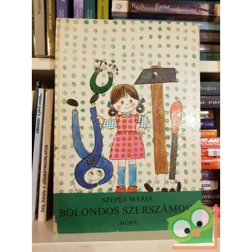 Szepes Mária: Bolondos szerszámok  (Pöttyös Panni 8.)