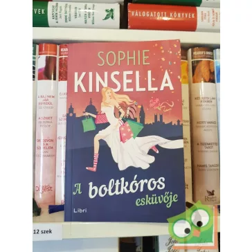 Sophie Kinsella: A boltkóros esküvője (A boltkóros 3.)