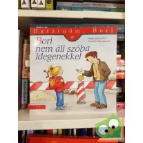   Liane Schneider: Bori nem áll szóba idegenekkel (Barátnőm, Bori)