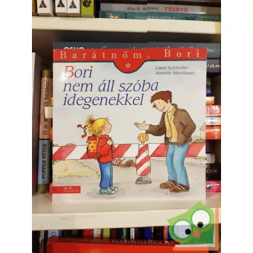   Liane Schneider: Bori nem áll szóba idegenekkel (Barátnőm, Bori)