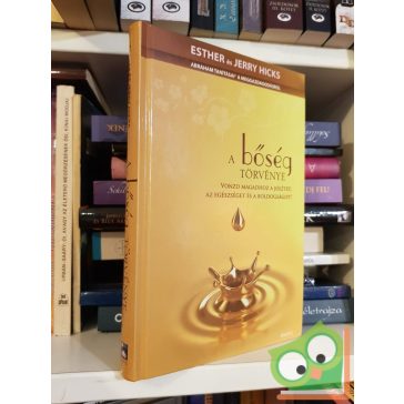   Esther Hicks, Jerry Hicks: A bőség törvénye  (Ritka) (CD-melléklettel)
