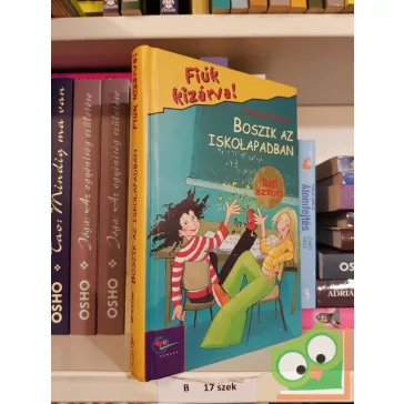 Thomas Brezina: Boszik az iskolapadban (Fiúk kizárva! 7.)