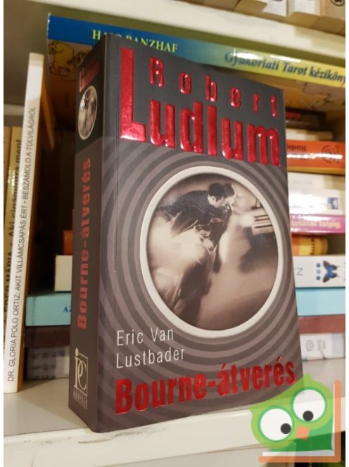 Robert Ludlum, Eric Van Lustbader: Bourne-átverés (Fantom/Bourne 5.)