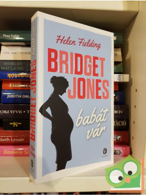 Helen Fielding: Bridget Jones babát vár (Bridget Jones naplója 2,5)