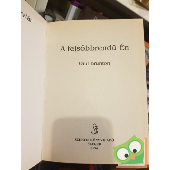 Paul Brunton: A felsőbbrendű Én