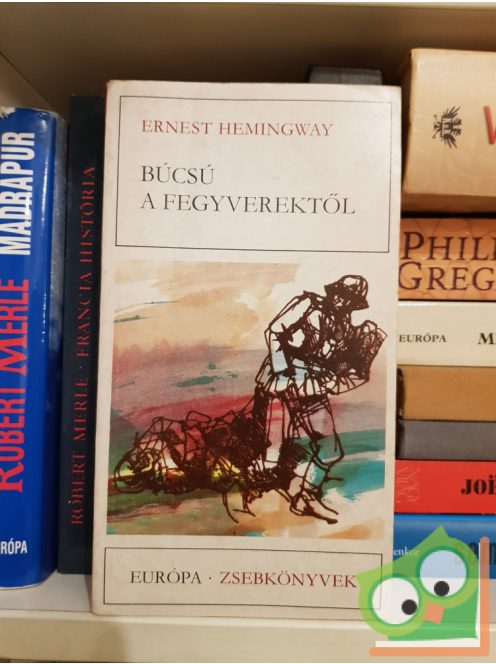 Ernest Hemingway: Búcsú a fegyverektől