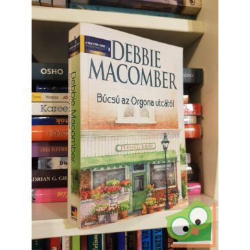   Debbie Macomber: Búcsú az Orgona utcától (Orgona utca 4.)