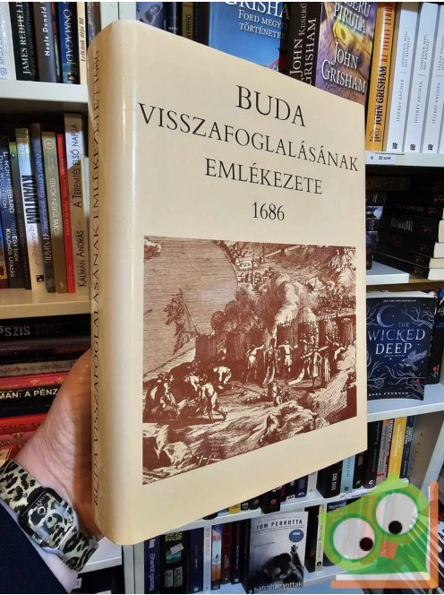 Szakály Ferenc (szerk.): Buda visszafoglalásának emlékezete - 1686