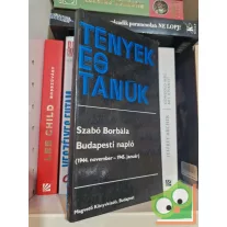   Szabó Borbála: Budapesti napló  (1944. november – 1945. január)(Tények és tanúk)