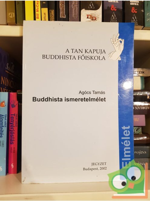 Agócs Tamás: Buddhista ismeretelmélet