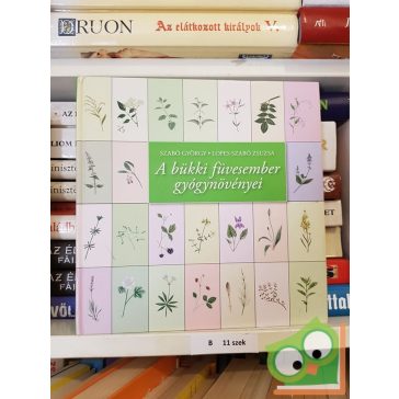   Szabó György, Lopes-Szabó Zsuzsa: A bükki füvesember gyógynövényei (Ritka)