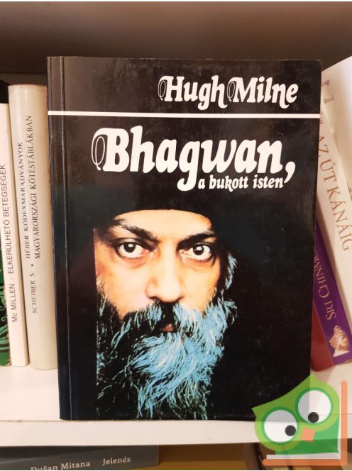 Hugh Milne: Bhagwan, a Bukott Isten